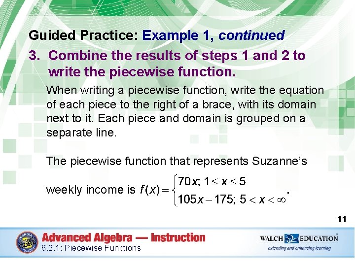 Guided Practice: Example 1, continued 3. Combine the results of steps 1 and 2