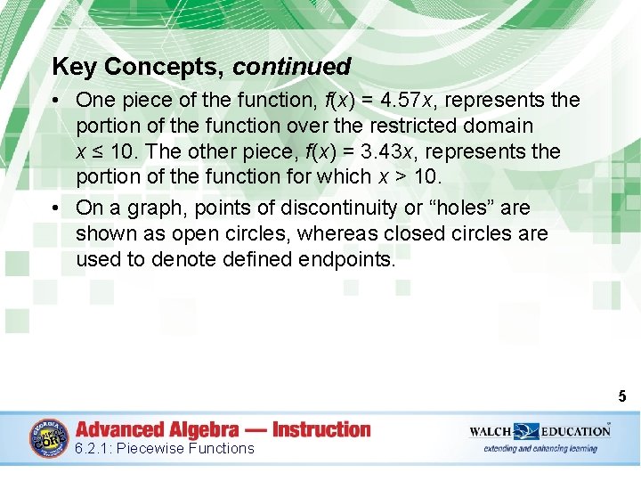 Key Concepts, continued • One piece of the function, f(x) = 4. 57 x,