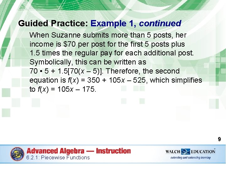 Guided Practice: Example 1, continued When Suzanne submits more than 5 posts, her income