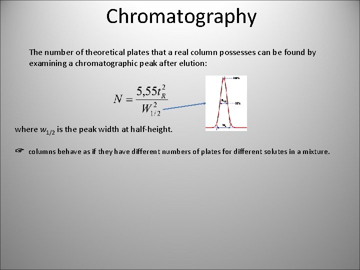 Chromatography The number of theoretical plates that a real column possesses can be found