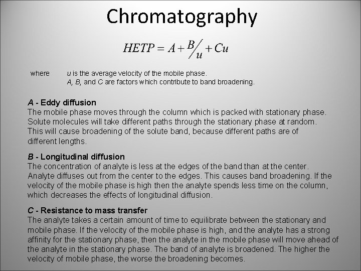 Chromatography where u is the average velocity of the mobile phase. A, B, and