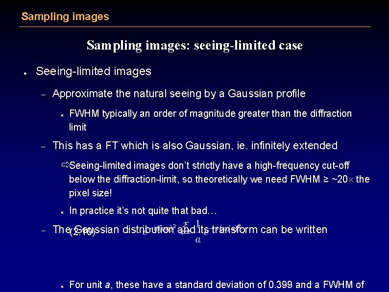 Sampling images: seeing-limited case ● Seeing-limited images – Approximate the natural seeing by a