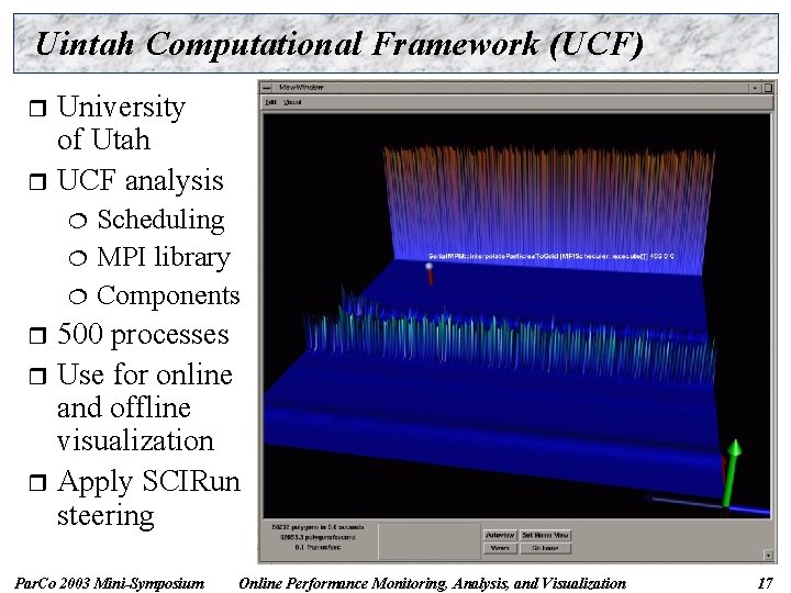 Uintah Computational Framework (UCF) University of Utah r UCF analysis r Scheduling ¦ MPI