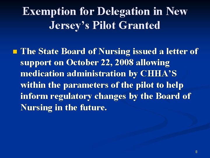 Exemption for Delegation in New Jersey’s Pilot Granted n The State Board of Nursing