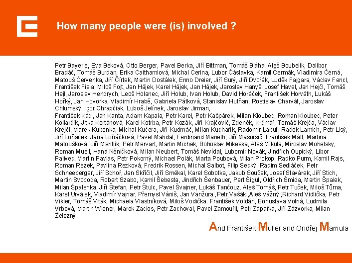 How many people were (is) involved ? Petr Bayerle, Eva Beková, Otto Berger, Pavel