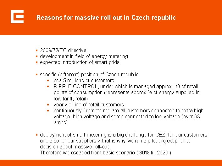 Reasons for massive roll out in Czech republic § 2009/72/EC directive § development in