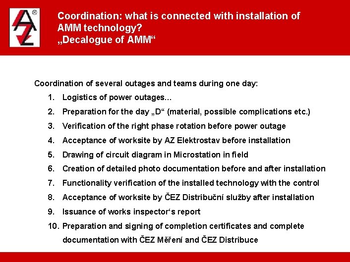 Coordination: what is connected with installation of AMM technology? „Decalogue of AMM“ Coordination of