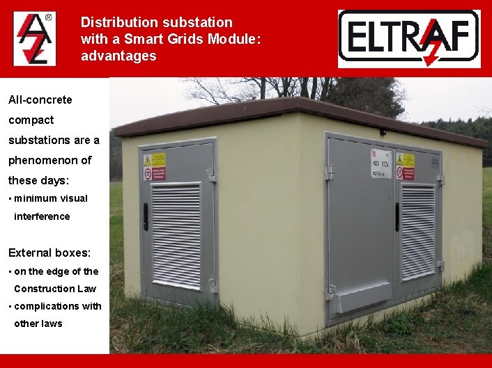Distribution substation with a Smart Grids Module: advantages All-concrete compact substations are a phenomenon
