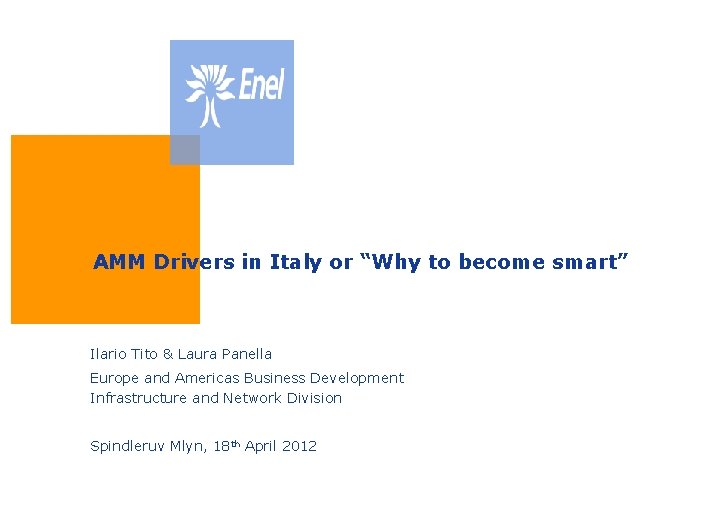 AMM Drivers in Italy or “Why to become smart” Ilario Tito & Laura Panella