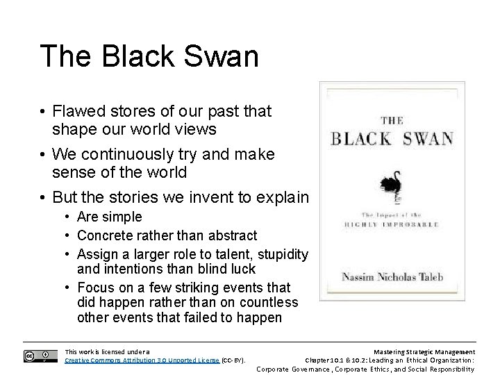 The Black Swan • Flawed stores of our past that shape our world views