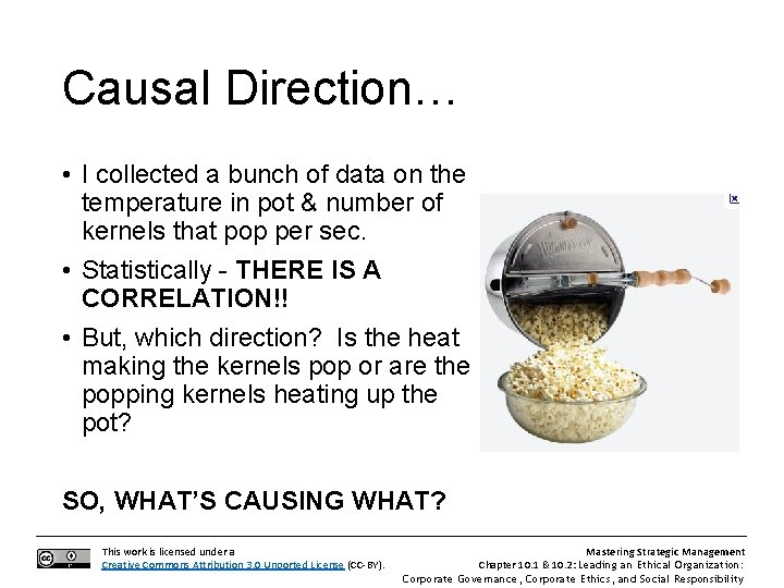Causal Direction… • I collected a bunch of data on the temperature in pot