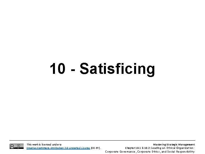 10 - Satisficing This work is licensed under a Creative Commons Attribution 3. 0