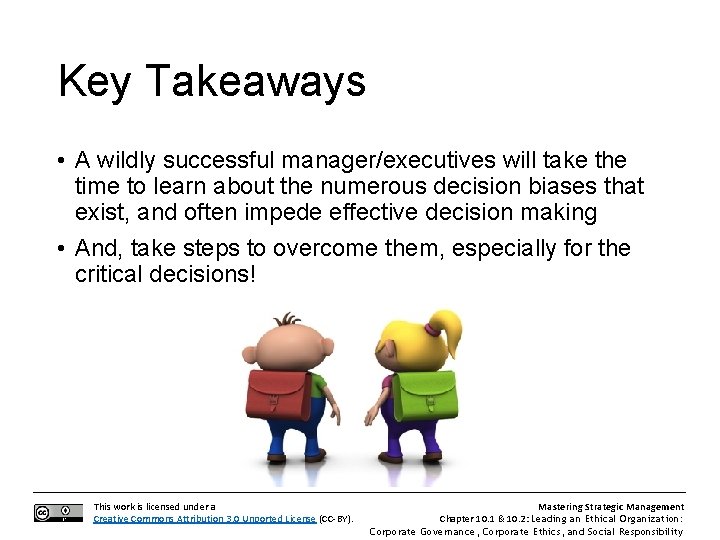 Key Takeaways • A wildly successful manager/executives will take the time to learn about