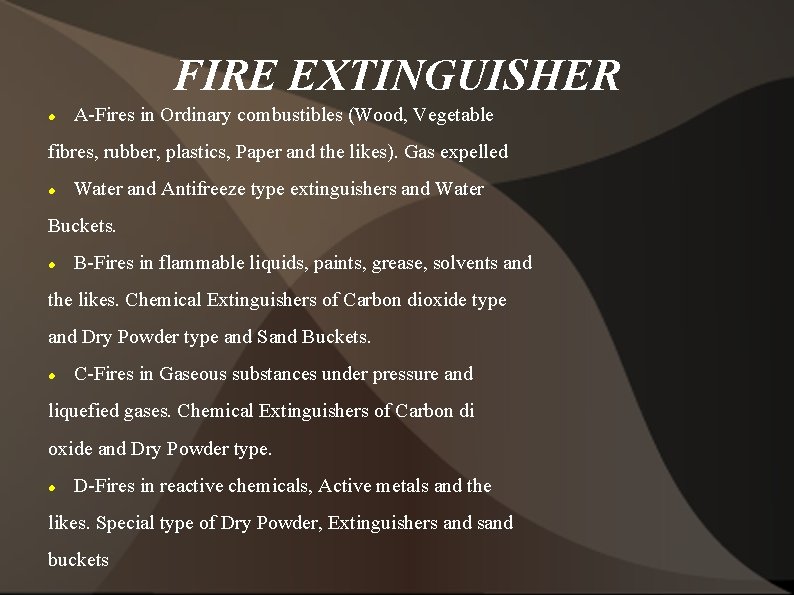 FIRE EXTINGUISHER A-Fires in Ordinary combustibles (Wood, Vegetable fibres, rubber, plastics, Paper and the