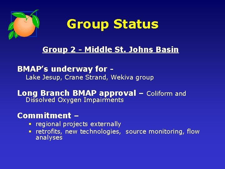 Group Status Group 2 - Middle St. Johns Basin BMAP’s underway for - Lake