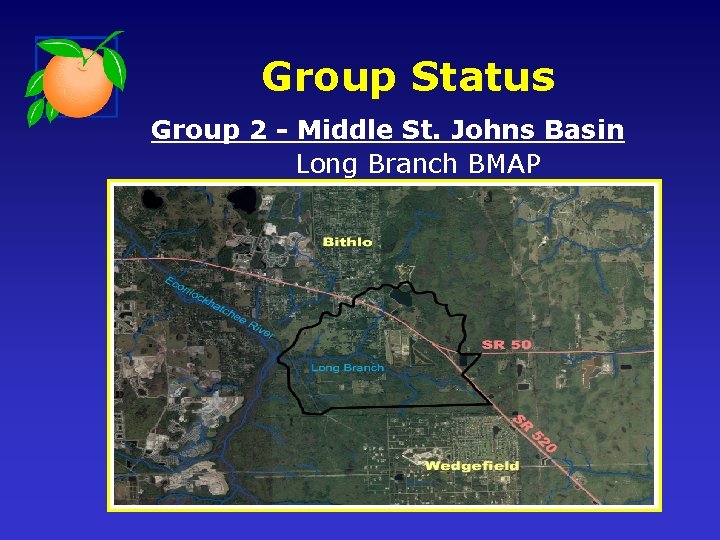 Group Status Group 2 - Middle St. Johns Basin Long Branch BMAP 