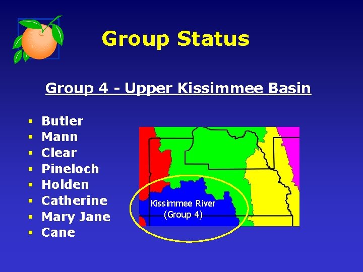 Group Status Group 4 - Upper Kissimmee Basin § § § § Butler Mann