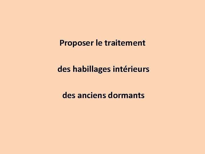 Proposer le traitement des habillages intérieurs des anciens dormants 