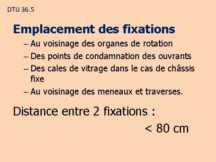 DTU 36. 5 Emplacement des fixations – Au voisinage des organes de rotation –