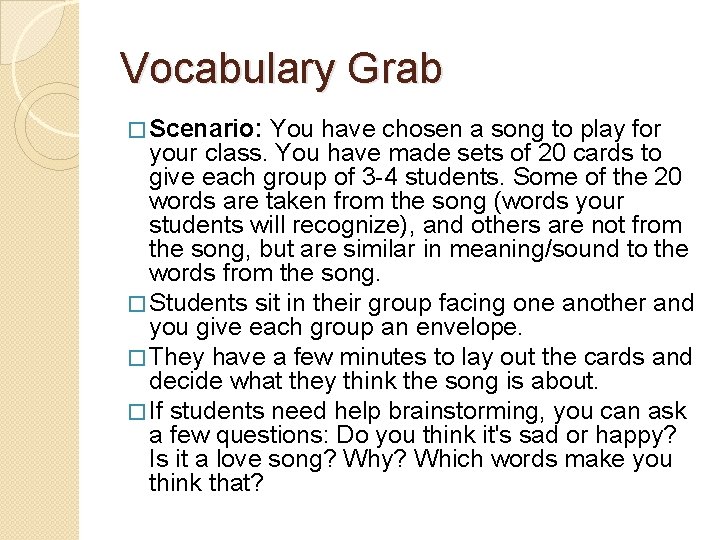 Vocabulary Grab � Scenario: You have chosen a song to play for your class.