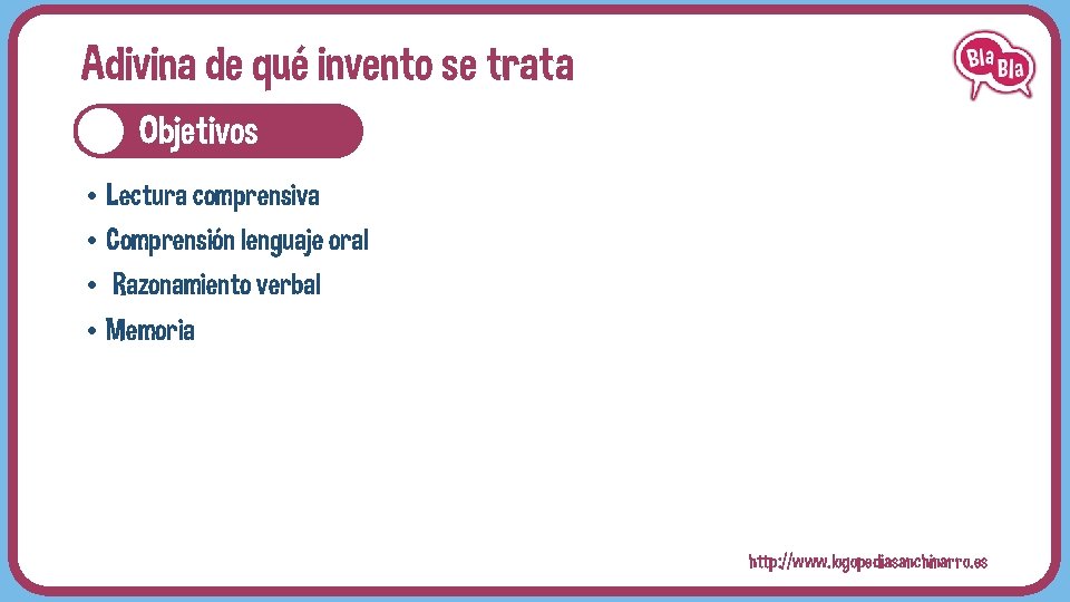 Adivina de qué invento se trata Objetivos • Lectura comprensiva • Comprensión lenguaje oral