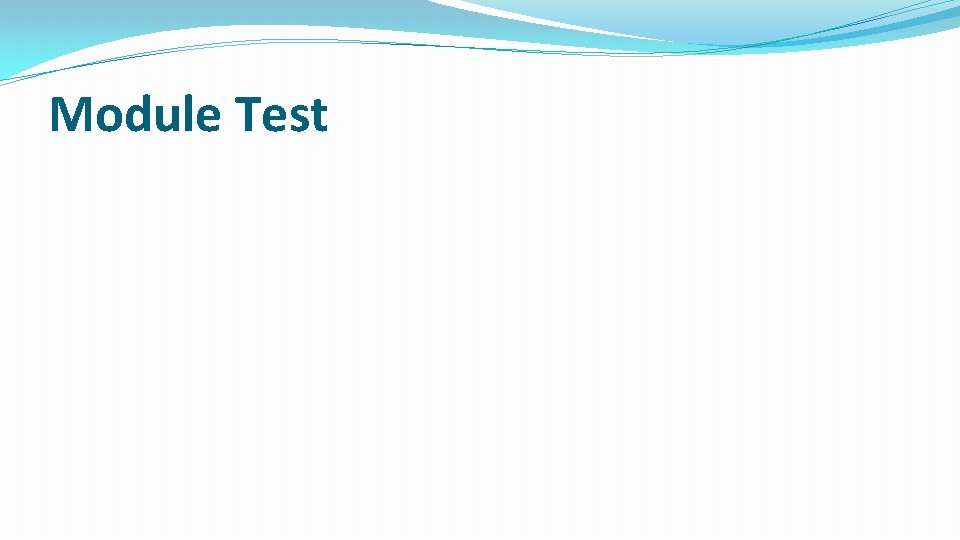 Module Test Module Test