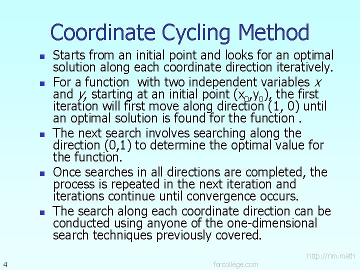 Coordinate Cycling Method n n n 4 Starts from an initial point and looks