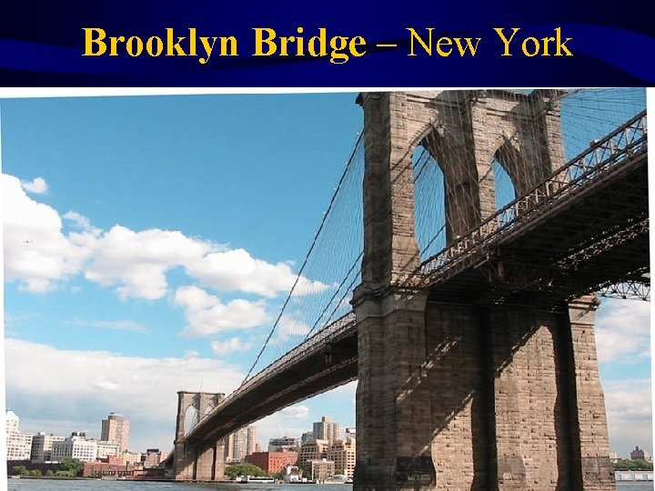 Brooklyn Bridge – New York 