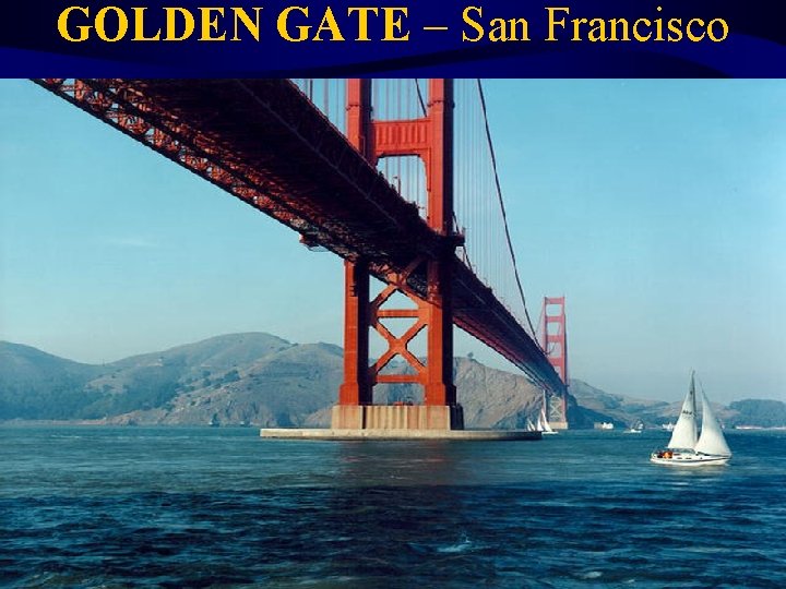 GOLDEN GATE – San Francisco 