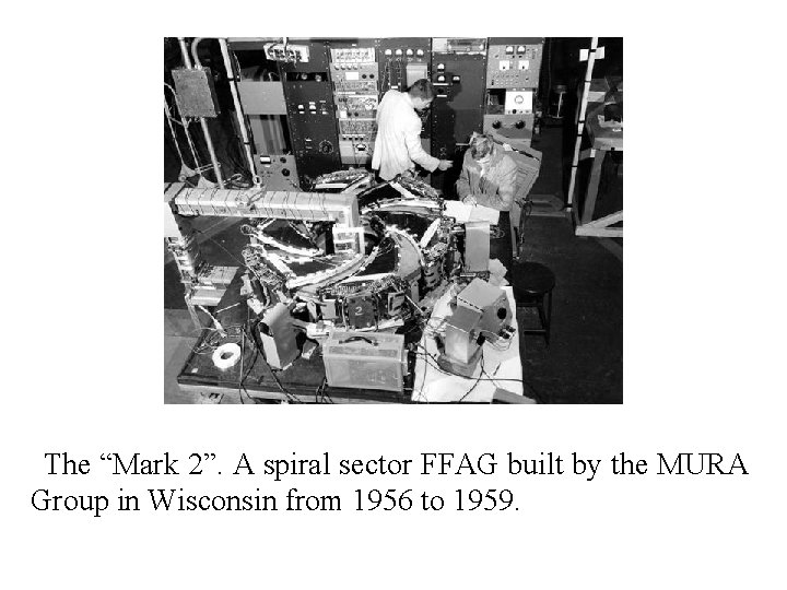 The “Mark 2”. A spiral sector FFAG built by the MURA Group in Wisconsin