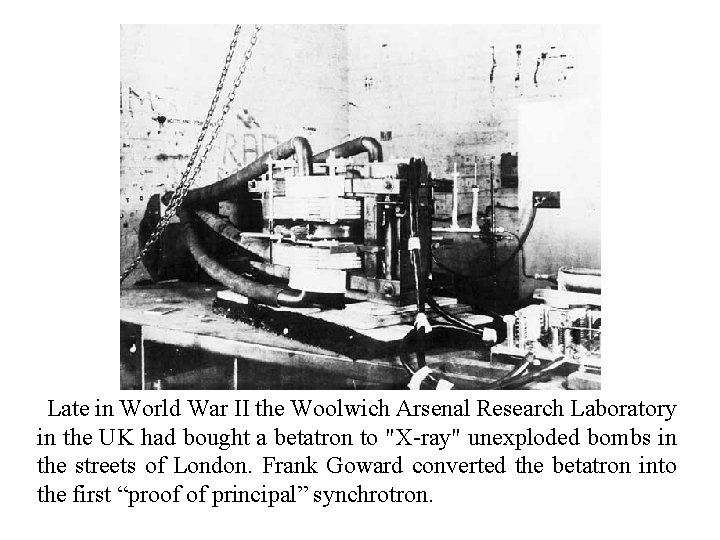 Late in World War II the Woolwich Arsenal Research Laboratory in the UK had