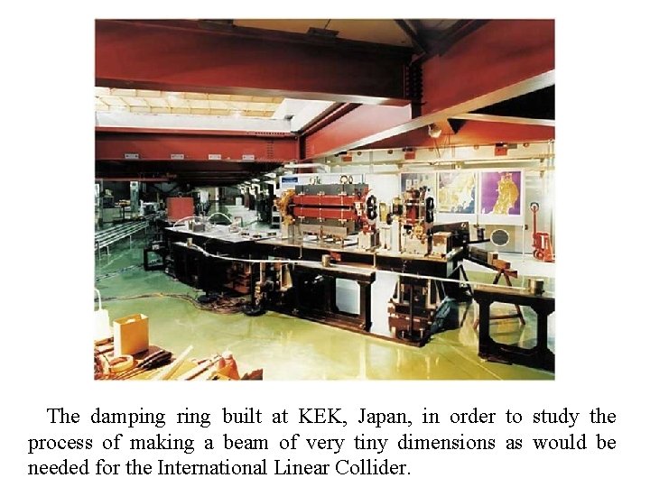 The damping ring built at KEK, Japan, in order to study the process of