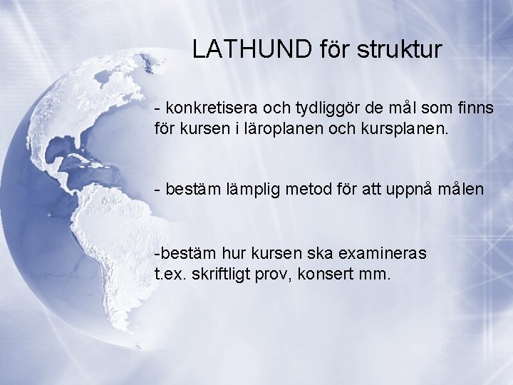 LATHUND för struktur - konkretisera och tydliggör de mål som finns för kursen i