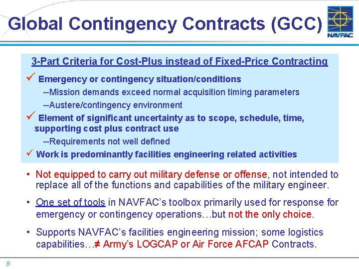 Global Contingency Contracts (GCC) 3 -Part Criteria for Cost-Plus instead of Fixed-Price Contracting ü