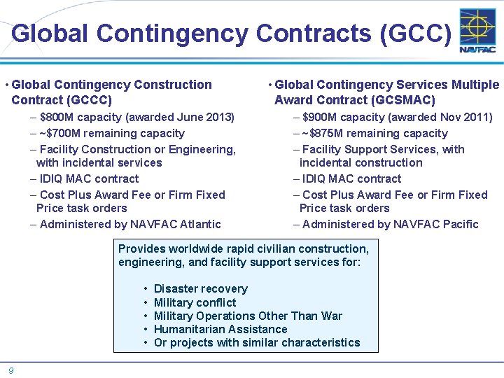 Global Contingency Contracts (GCC) • Global Contingency Construction Contract (GCCC) – $800 M capacity