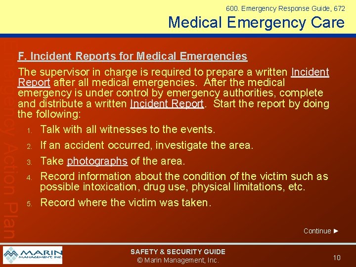 600. Emergency Response Guide, 672 Medical Emergency Care Emergency Action Plan F. Incident Reports