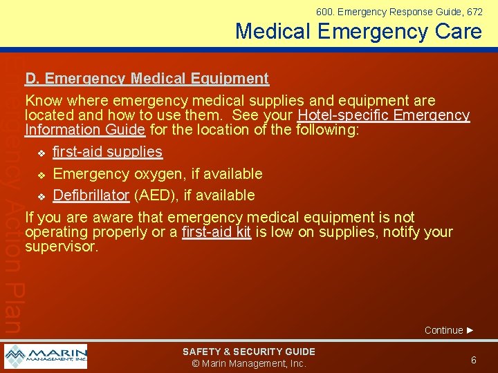 600. Emergency Response Guide, 672 Medical Emergency Care Emergency Action Plan D. Emergency Medical 600. Emergency Response Guide, 672 Medical Emergency Care Emergency Action Plan D. Emergency Medical