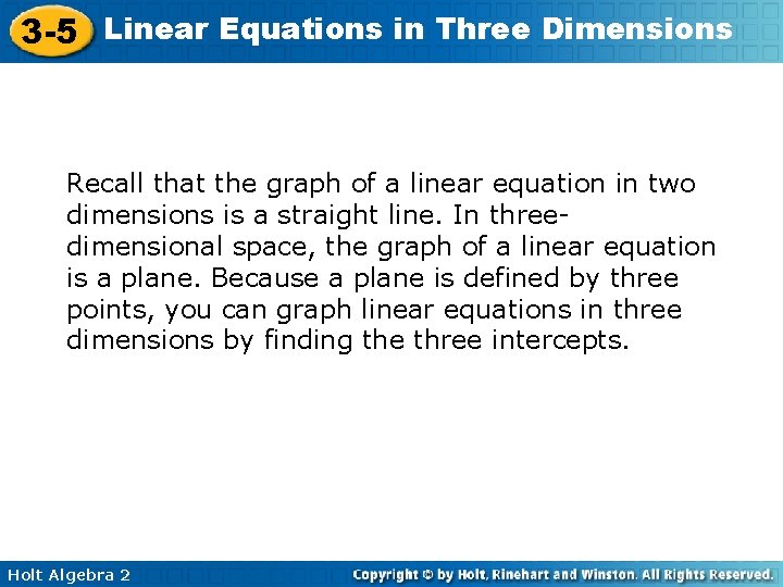 3 -5 Linear Equations in Three Dimensions Recall that the graph of a linear