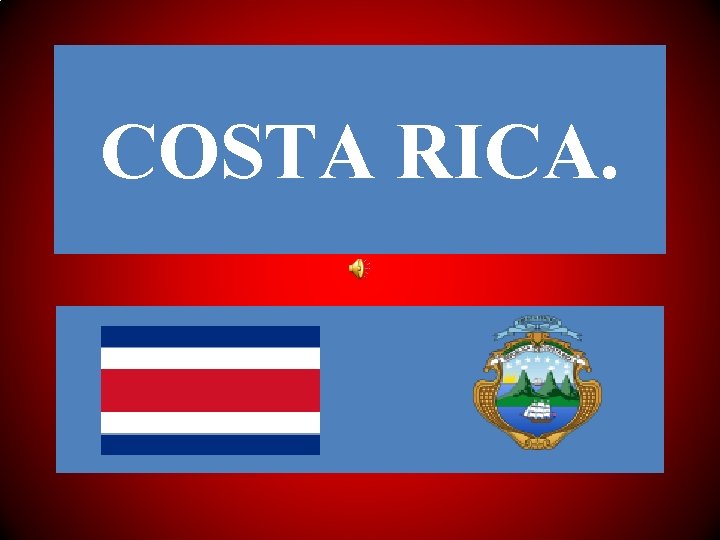 COSTA RICA. 