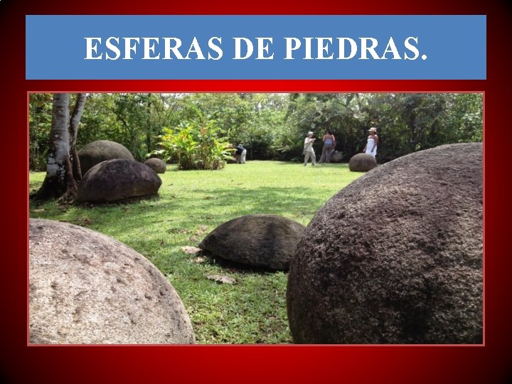 ESFERAS DE PIEDRAS. 