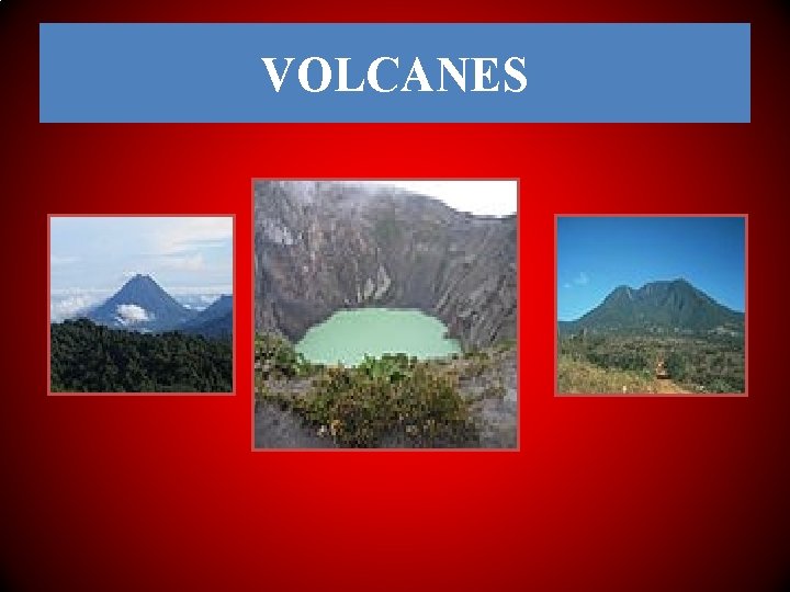 VOLCANES VOLCANES