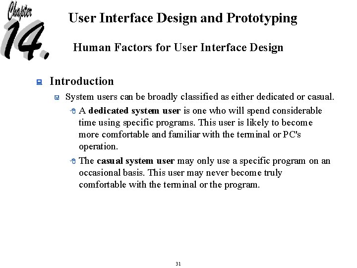 User Interface Design and Prototyping Human Factors for User Interface Design : Introduction <