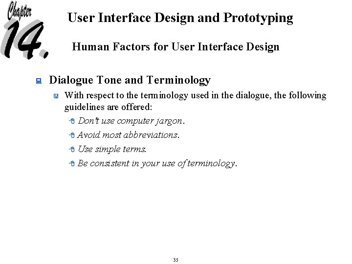 User Interface Design and Prototyping Human Factors for User Interface Design : Dialogue Tone