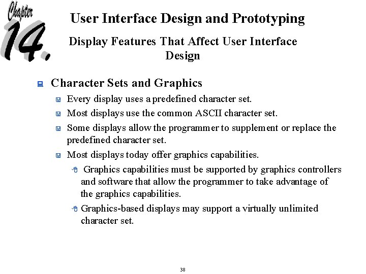 User Interface Design and Prototyping Display Features That Affect User Interface Design : Character