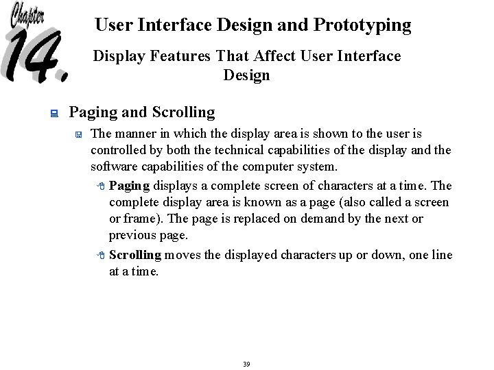 User Interface Design and Prototyping Display Features That Affect User Interface Design : Paging