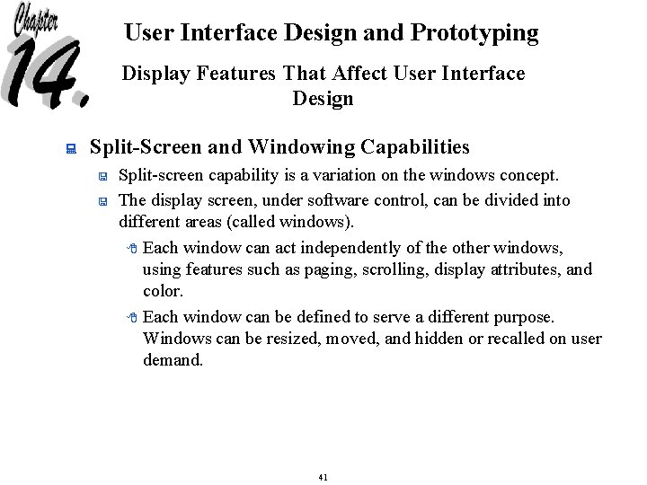 User Interface Design and Prototyping Display Features That Affect User Interface Design : Split-Screen