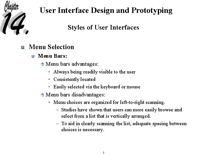 User Interface Design and Prototyping Styles of User Interfaces : Menu Selection < Menu