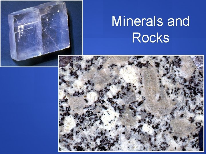 Minerals and Rocks Lecture Outline What are minerals