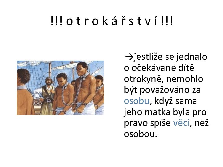 !!! o t r o k á ř s t v í !!! →jestliže