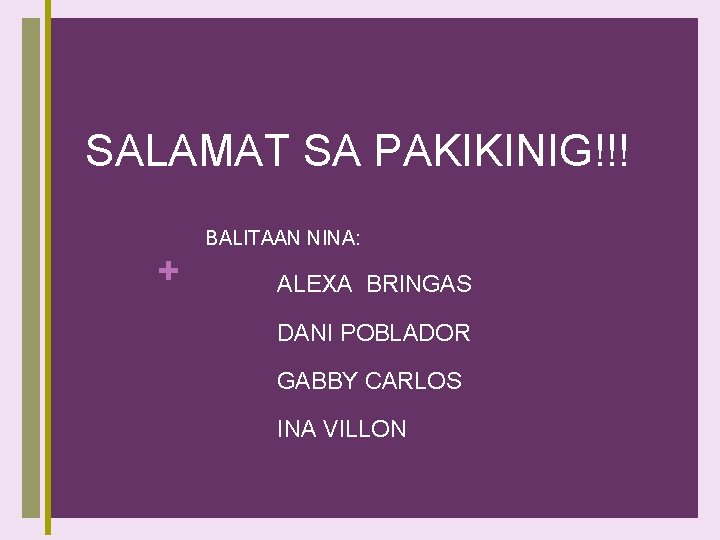 SALAMAT SA PAKIKINIG!!! + BALITAAN NINA: ALEXA BRINGAS DANI POBLADOR GABBY CARLOS INA VILLON